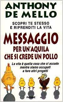 Messaggio per un'aquila che si crede un pollo - Anthony De Mello - copertina