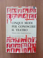Cinque modi per conoscere il teatro