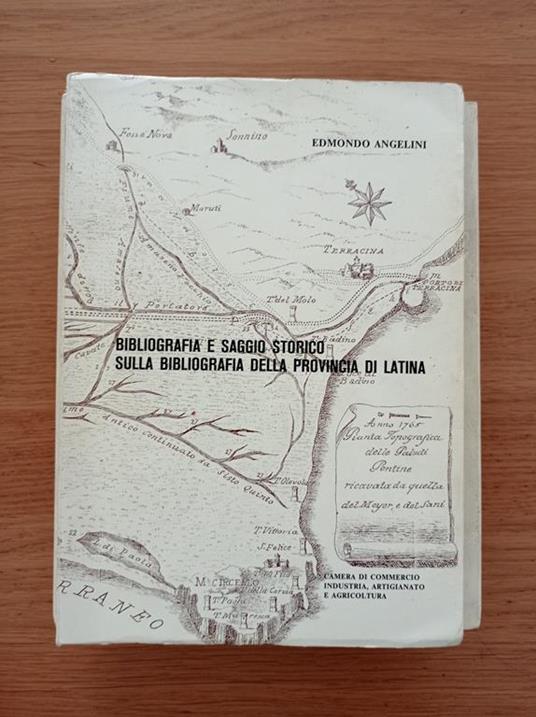 Bibliografia e saggio storico sulla bibliografia della provincia di Latina - Edmondo Angelini - copertina