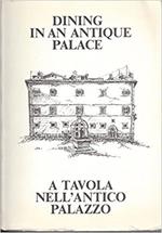 Dining In An Antique Palace - A Tavola Nell'Antico Palazzo