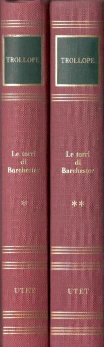 Le torri di Barchester, volume primo e volume secondo - Anthony Trollope - copertina