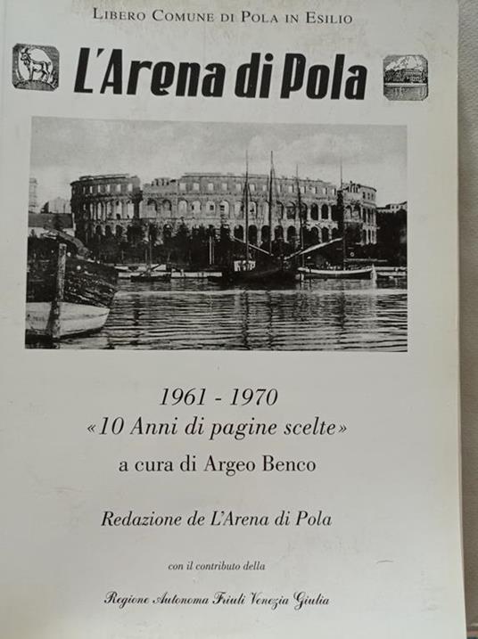 L' Arena di Pola 1961 - 1970 " 10 anni di pagine scelte" - copertina