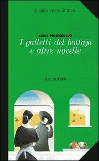 I galletti del bottajo e altre novelle - Luigi Pirandello - copertina