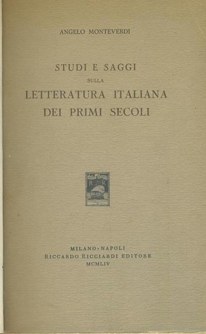 Studi e saggi sulla letteratura italiana dei primi secoli - Angelo Monteverdi - copertina