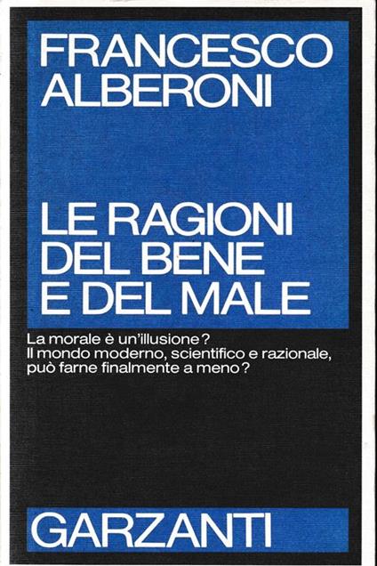 Le ragioni del bene e del male - Francesco Alberoni - copertina