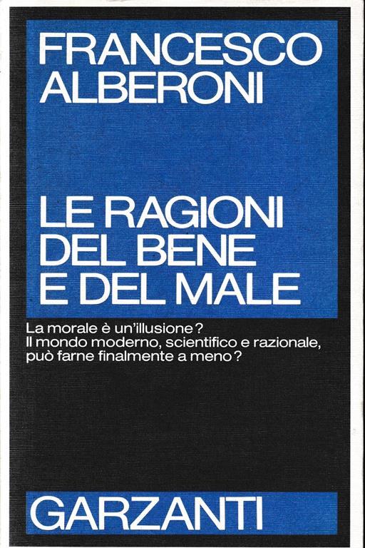 Le ragioni del bene e del male - Francesco Alberoni - copertina