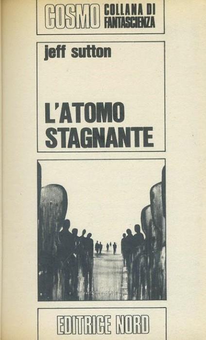 L' atomo stagnante - Jeff Sutton - copertina
