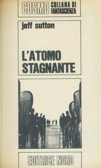 L' atomo stagnante - Jeff Sutton - copertina