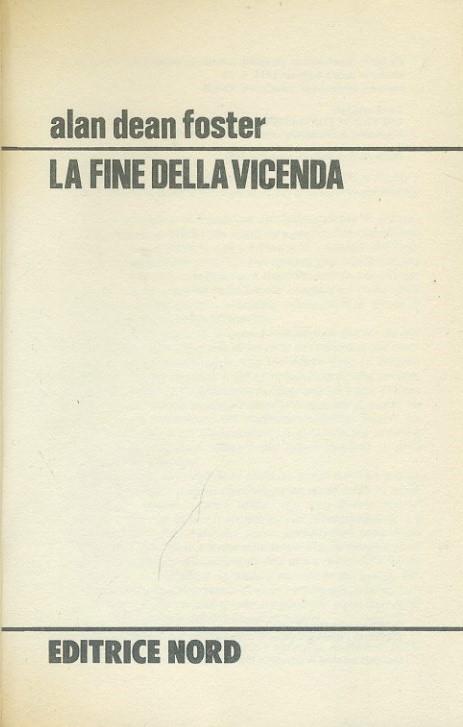 La fine della vicenda - Alan Dean Foster - copertina