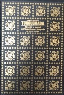 Torquemada. Atrocità e segreti dell'inquisizione spagnola - Franco Ingegneri - copertina