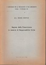 Regime della Prescrizione in materia di responsabilità Civile. II° convegno per la trattazione di temi assicurativi, Perugia 7-9 Settembre 1958,