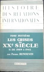 Histoire des relations internationales. Tome VIII: les crises du XX siècle i. de 1929 à 1945