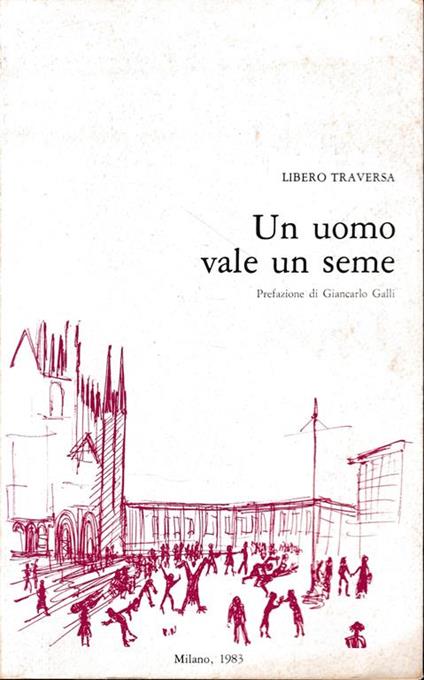 Un uomo vale un seme - Libero Traversa - copertina