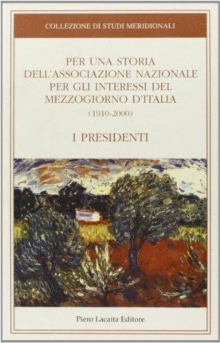Per una storia dell'Associazione nazionale per gli interessi del Mezzogiorno d'Italia. I presidenti - copertina