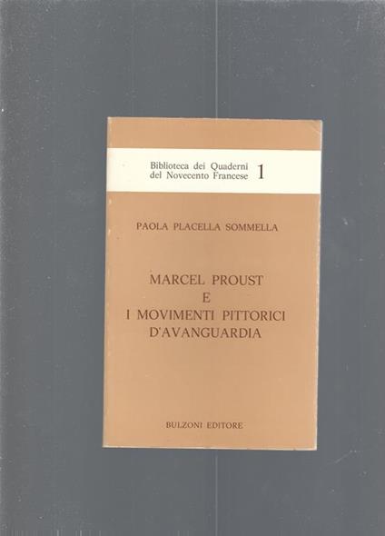 Marcel Proust e i movimenti pittorici d'avanguardia - Paola Placella Sommella - copertina