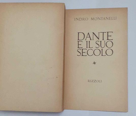 Dante e il suo secolo - Indro Montanelli - copertina