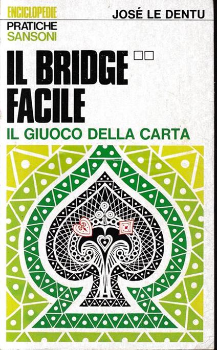 Il bridge facile 2 - Il giuoco della carta - José Le Dentu - copertina