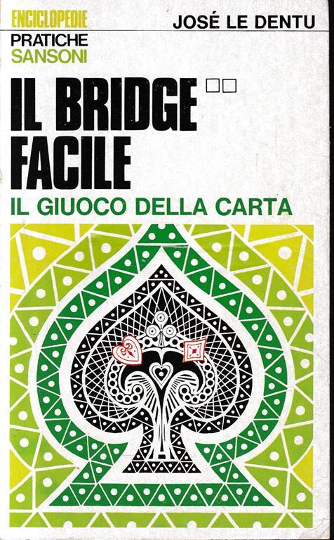 Il bridge facile 2 - Il giuoco della carta - José Le Dentu - copertina