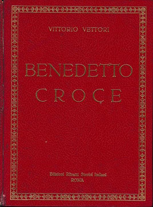 Benedetto Croce, tre volumi - Vittorio Vettori - copertina