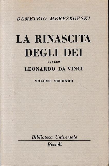 La rinascita degli dei ovvero Leonardo Da Vinci, vol. 2° - Dimitrij Sergeevic Merezkovskij - copertina