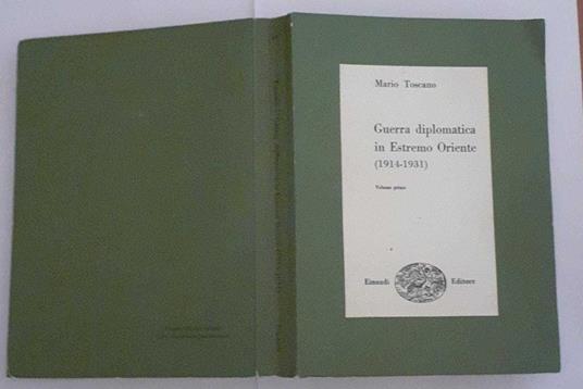 Guerra diplomatica in Estremo Oriente (1914-1931). Volume primo - Mario Toscano - copertina