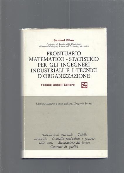 Prontuario Matematico-Statistico Per Gli Ingegneri Industriali E I Tecnici D'Organizzazione - Samuel Eilon - copertina
