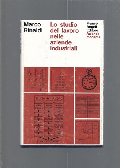 Lo studio del lavoro nelle aziende industriali - Marco Rinaldi - copertina