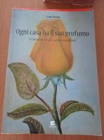 Ogni casa ha il suo profumo : memorie di un uomo comune