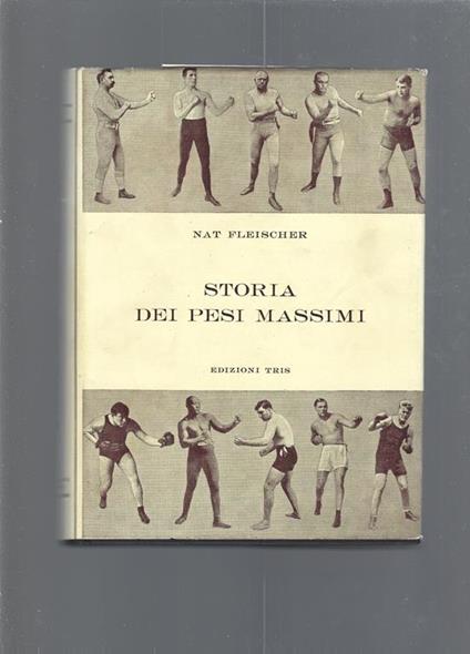 Storia Dei Pesi Massimi - Nat Fleischer - copertina