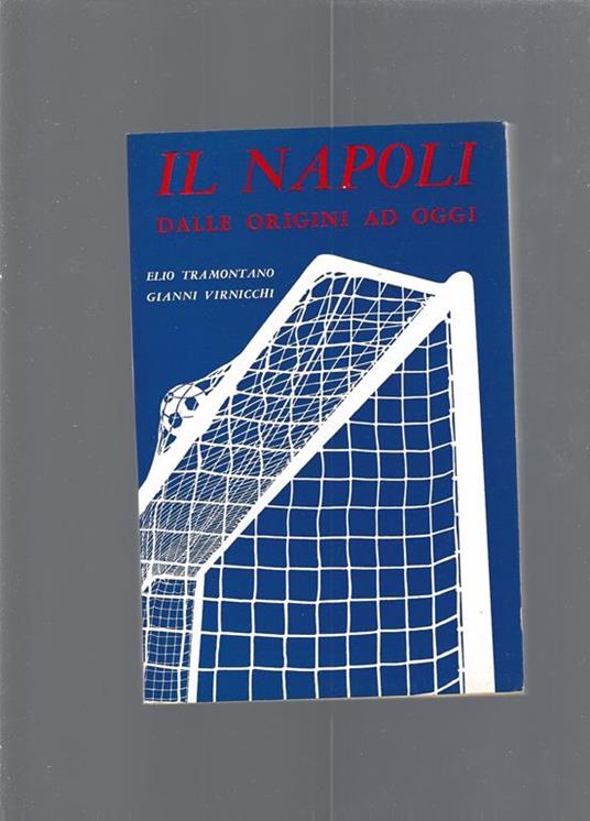 Il Napoli Dalle Origini Ad Oggi - copertina