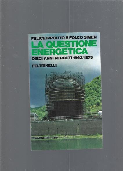 La Questione Energetica - Felice Ippolito - copertina
