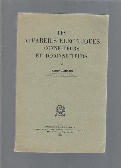 Les Appareils Electriques Connecteurs Et Deconnecteurs - copertina