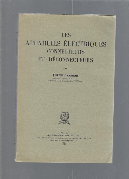 Les Appareils Electriques Connecteurs Et Deconnecteurs - copertina