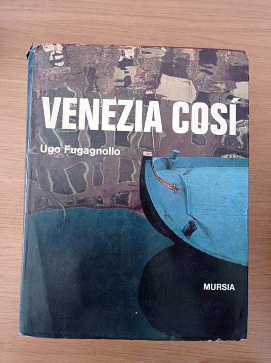 Venezia Così - Ugo Fugagnollo - copertina