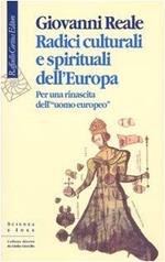 Radici culturali e spirituali dell'Europa. Per una rinascita dell'