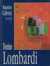 Paesaggi interiori di Tonino Lombardi - Maurizio Calvesi - copertina
