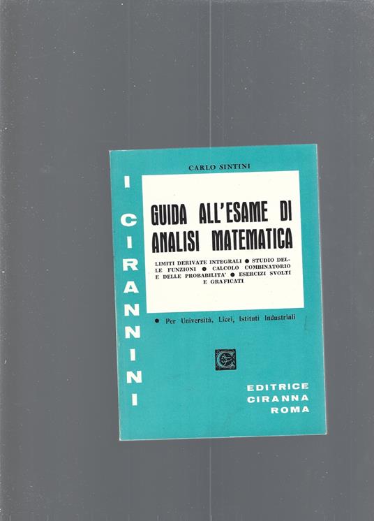 GUIDA ALL'ESAME DI ANALISI MATEMATICA - Carlo Sintini - copertina
