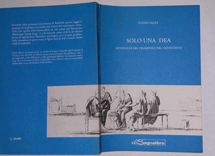 Solo Una Dea. Mitologie Del Femminile Nel Novecento - Fulvio Salza - copertina
