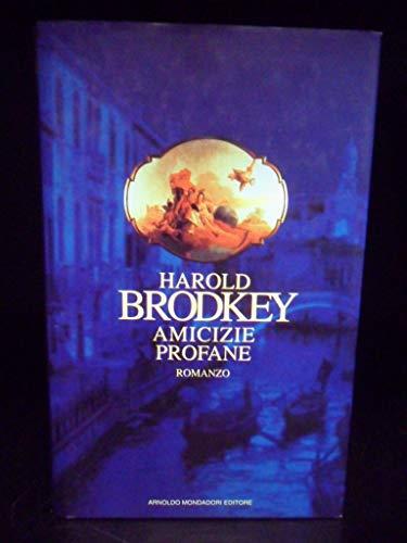 Amicizie profane - Harold Brodkey - copertina
