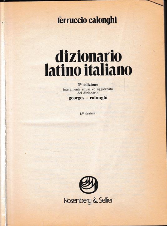 Dizionario Latino-Italiano - Ferruccio Calonghi - Libro Usato - Rosenberg &  Sellier 