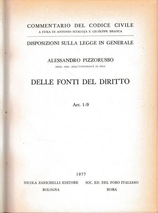 Commentario del Codice Civile, disposizioni sulla legge in generale. Delle fonti del diritto. artt. 1-9 - Alessandro Pizzorusso - copertina