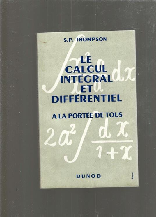 Le Calcul Integral Et Differentiel - copertina