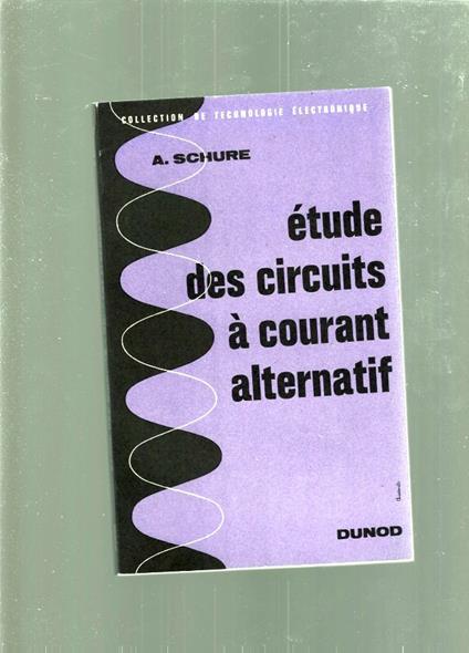 Etude Des Circuits A Courant Alternatif - copertina