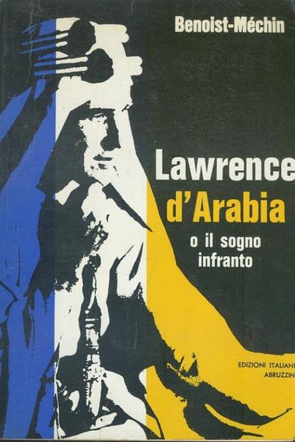Lawrence d'Arabia o il sogno infranto - copertina
