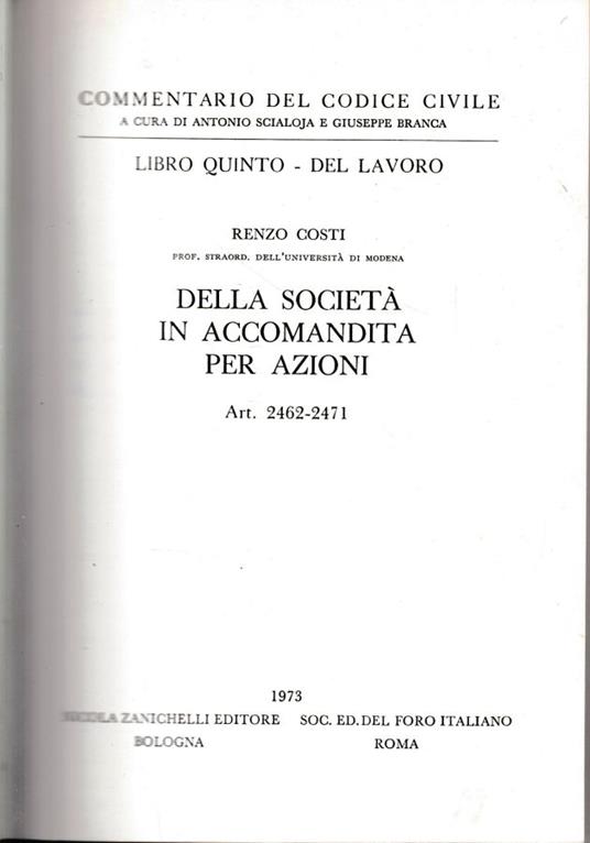 Commentario del Codice Civile, libro quinto - del lavoro. Della società in accomandita per azioni, artt. 2462-2471 - Renzo Costi - copertina