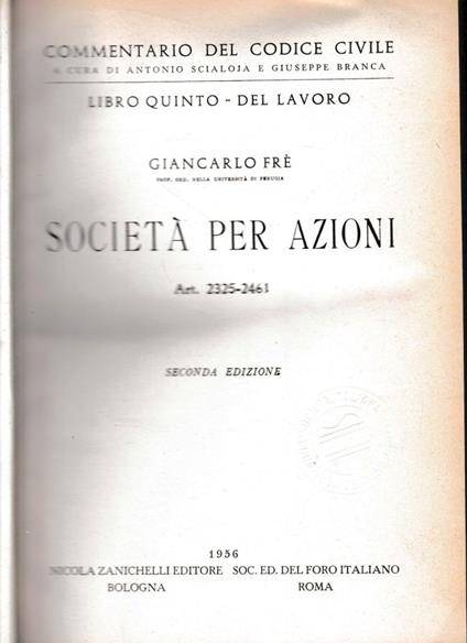 Commentario del Codice Civile, libro quinto - del lavoro. Società per azioni, art. 2325-2461 - Giancarlo Frè - copertina