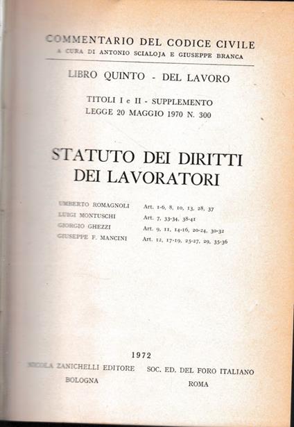 Commentario del Codice Civile, libro quinto - del lavoro. Statuto dei diritti dei lavoratori. Titoli I e II - supplemento Legge 20 Maggio 1970 n. 300 - copertina