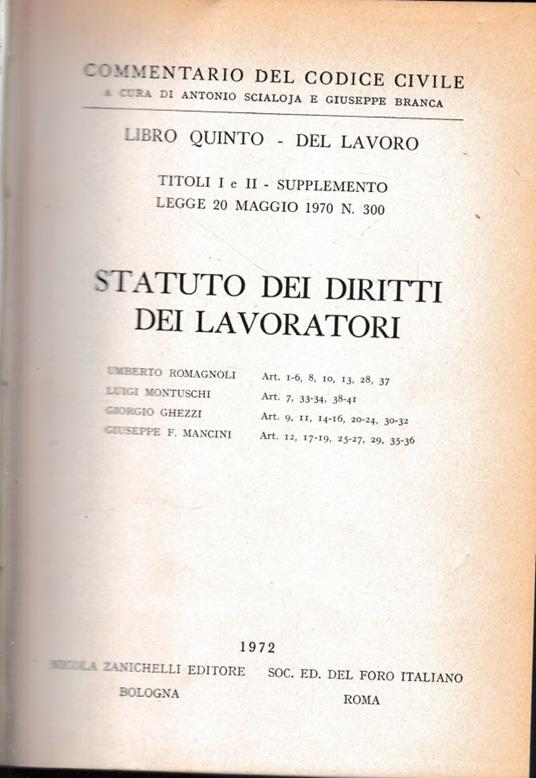 Commentario del Codice Civile, libro quinto - del lavoro. Statuto dei diritti dei lavoratori. Titoli I e II - supplemento Legge 20 Maggio 1970 n. 300 - copertina