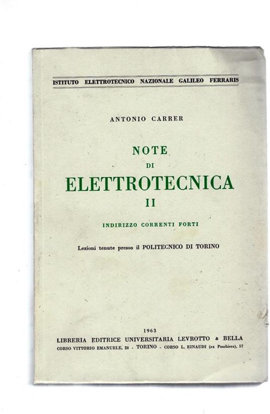 NOTE DI ELETTROTECNICA. II. Indirizzo correnti forti - Antonio Carriero - copertina