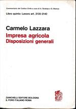 Commentario del Codice Civile, libro quinto - del lavoro: Impresa agricola. Disposizioni generali, art. 2135-2140